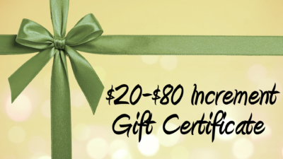 Gift Certificates ($20-$80)